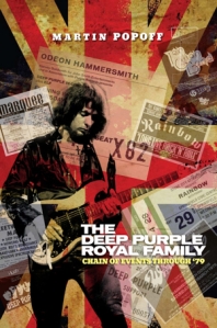 Martin Popoff The Deep Purple Royal Family Volume1 Deep Purple diary